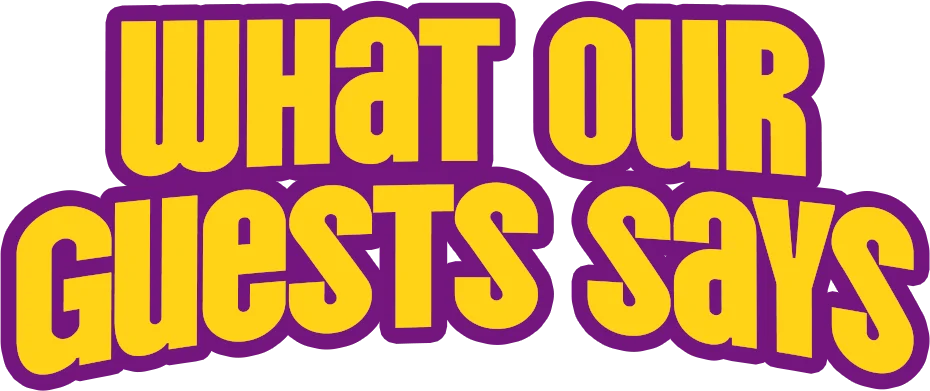 What our guests say